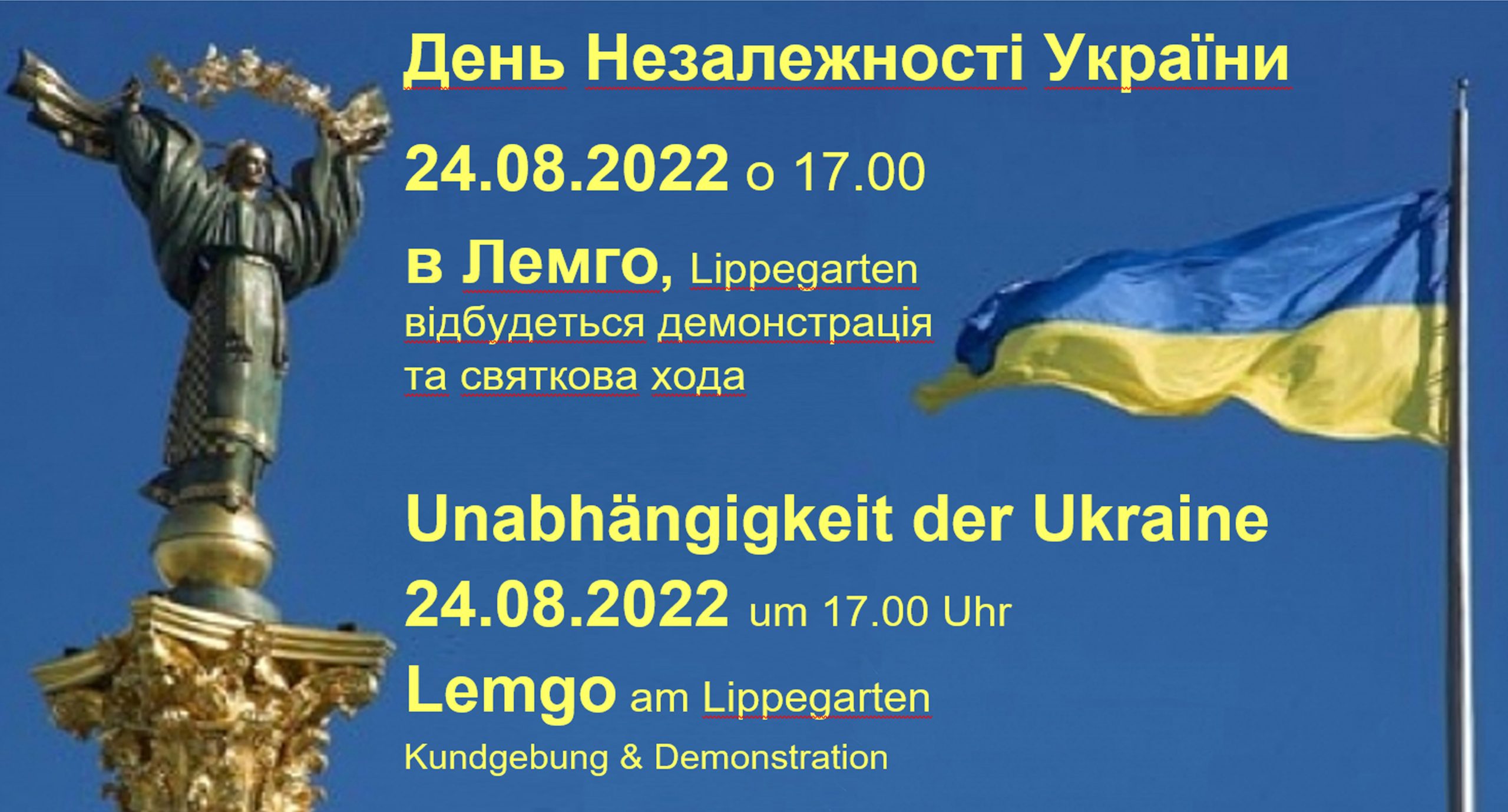 Eine Statue und die ukrainische Flagge vor blauem Himmel. Text auf ukrainisch und deutsch zur im Beitrag erwähnten Kundgebung und Demonstration „Unabhängigkeit der Ukraine“